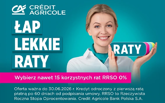 Skorzystaj z oferty rat 0% Credit Agricole i kup wymarzony sprzęt na lato!